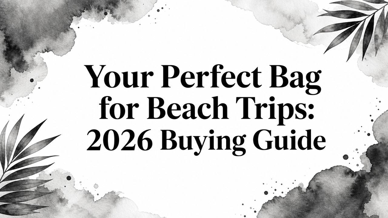 Your Perfect Bag for Beach Trips: 2026 Buying Guide