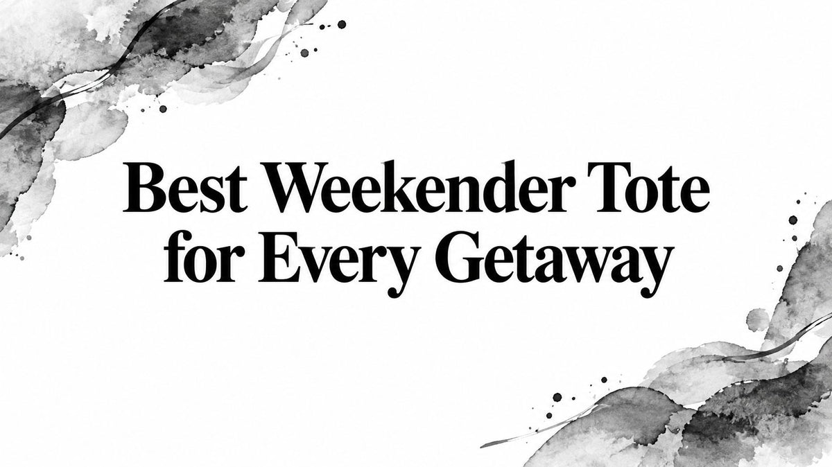 Best Weekender Tote for Every Getaway