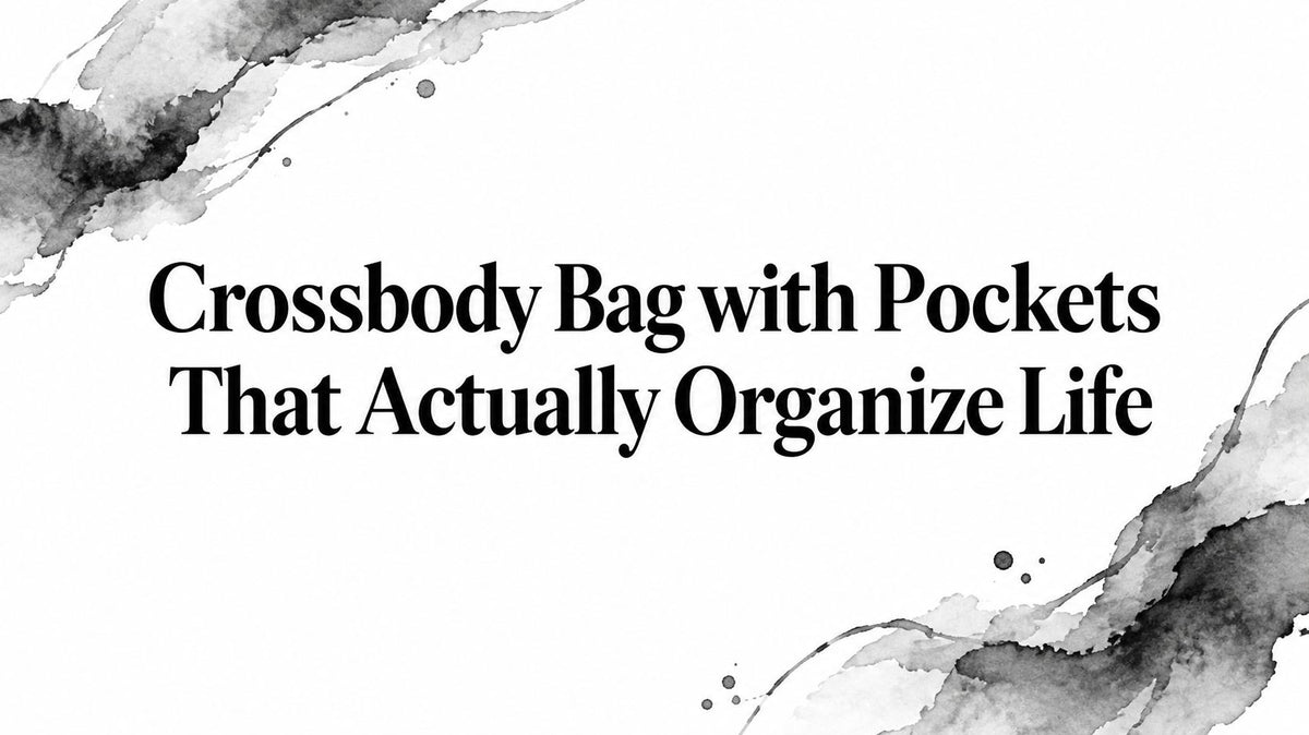 Crossbody Bag with Pockets That Actually Organize Life
