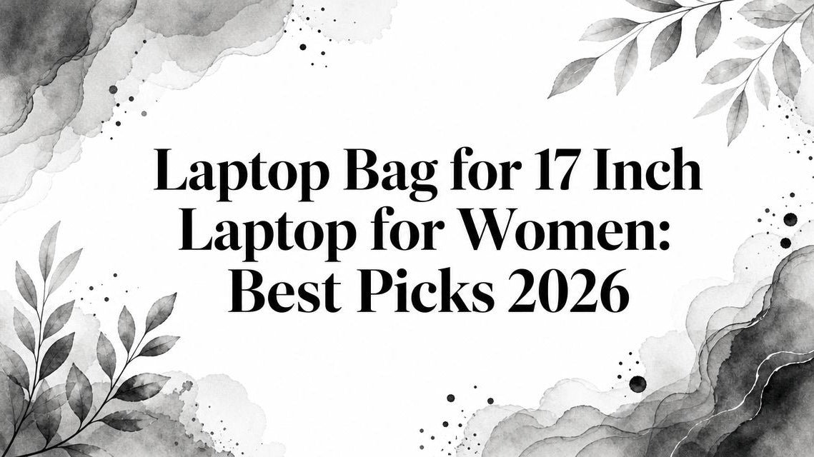 Laptop Bag for 17 Inch Laptop for Women: Best Picks 2026