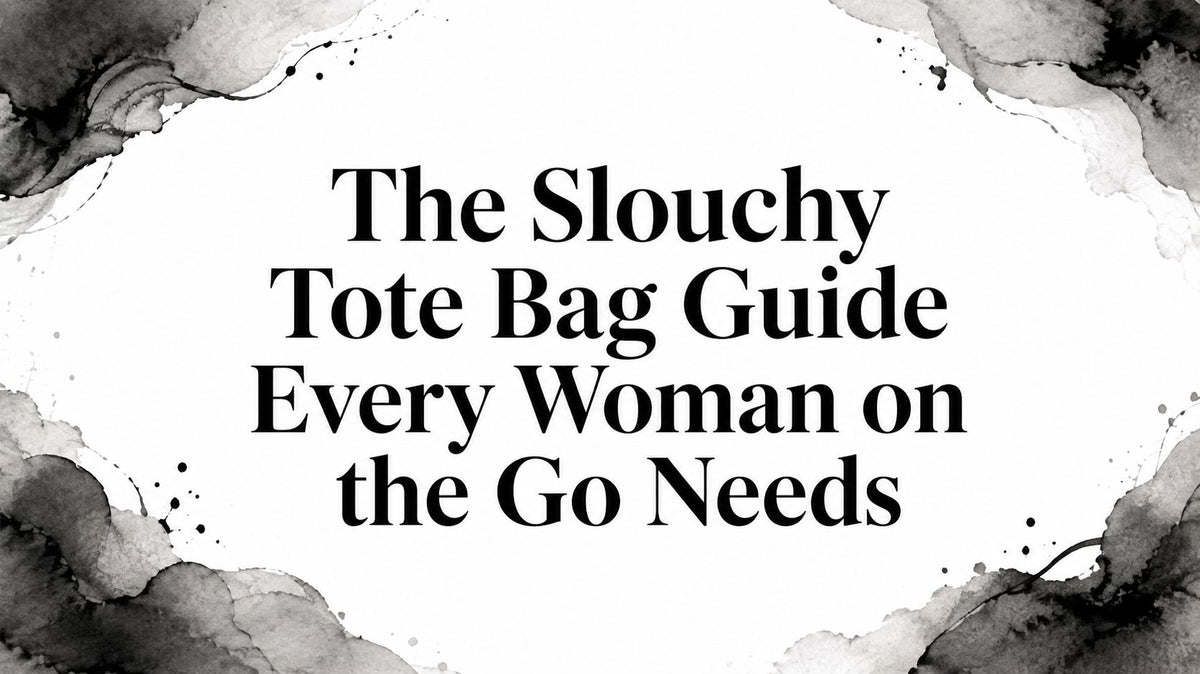 The Slouchy Tote Bag Guide Every Woman on the Go Needs