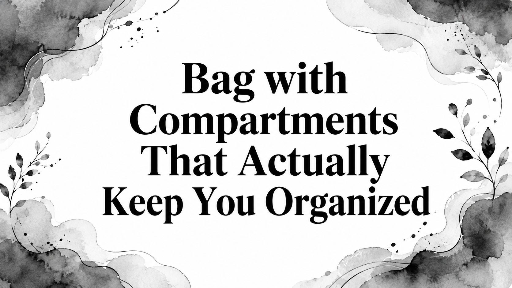 Bag with Compartments That Actually Keep You Organized