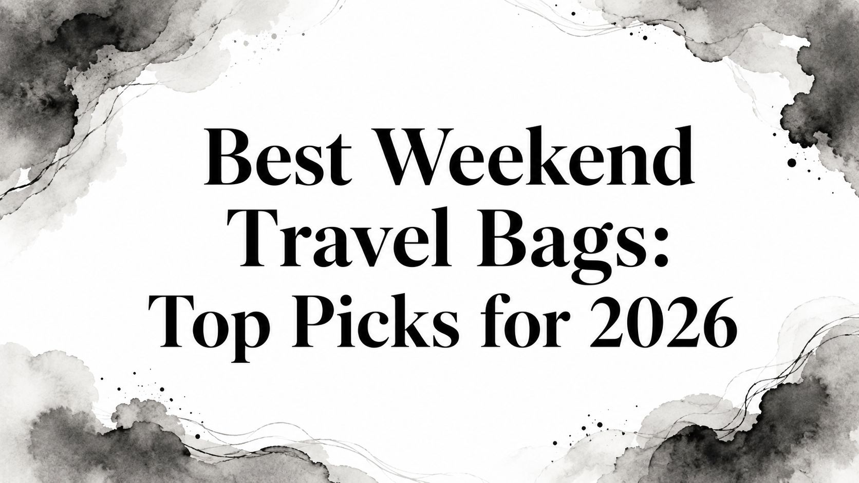 Best Weekend Travel Bags: Top Picks for 2026