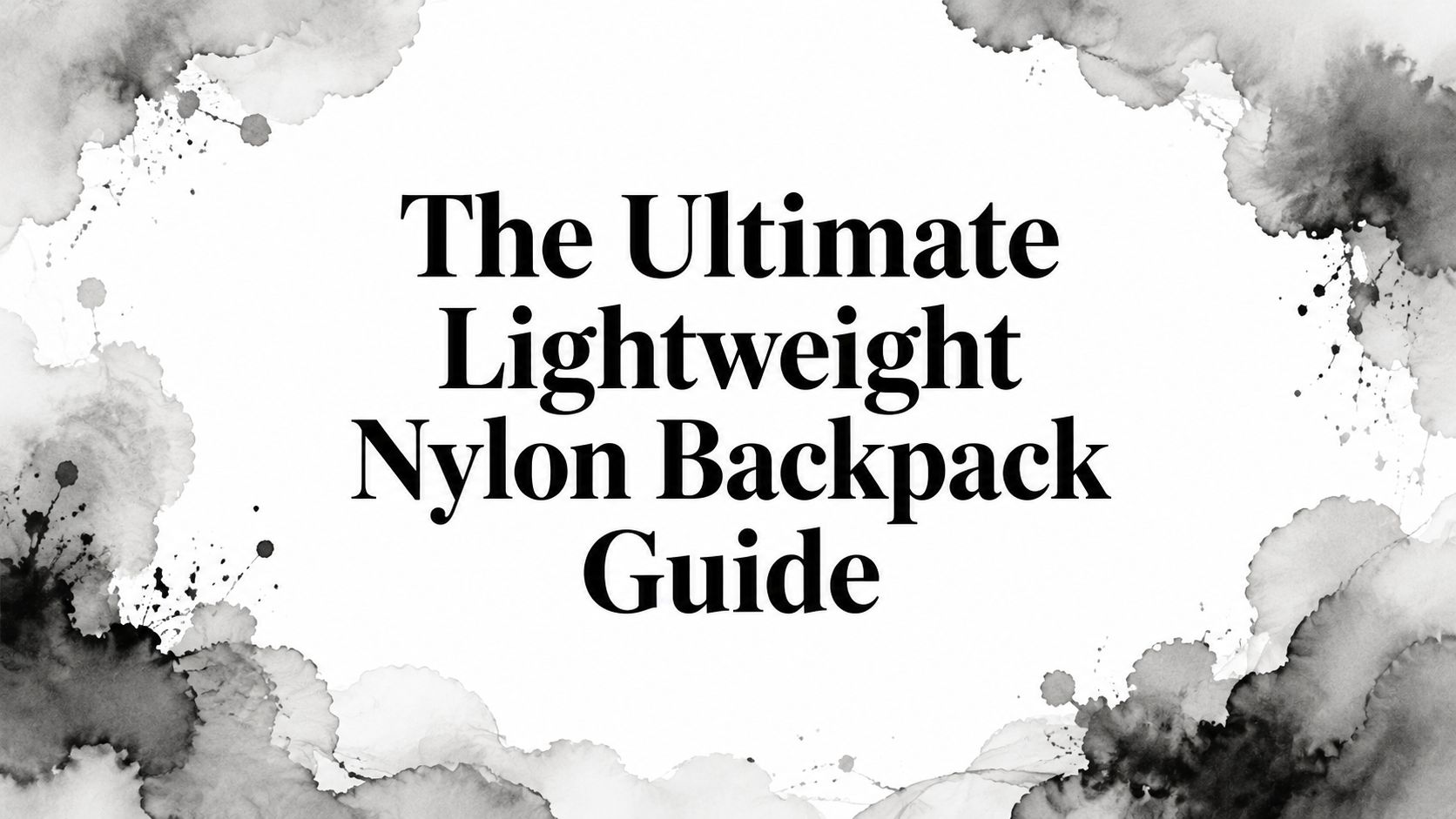 The Ultimate Lightweight Nylon Backpack Guide