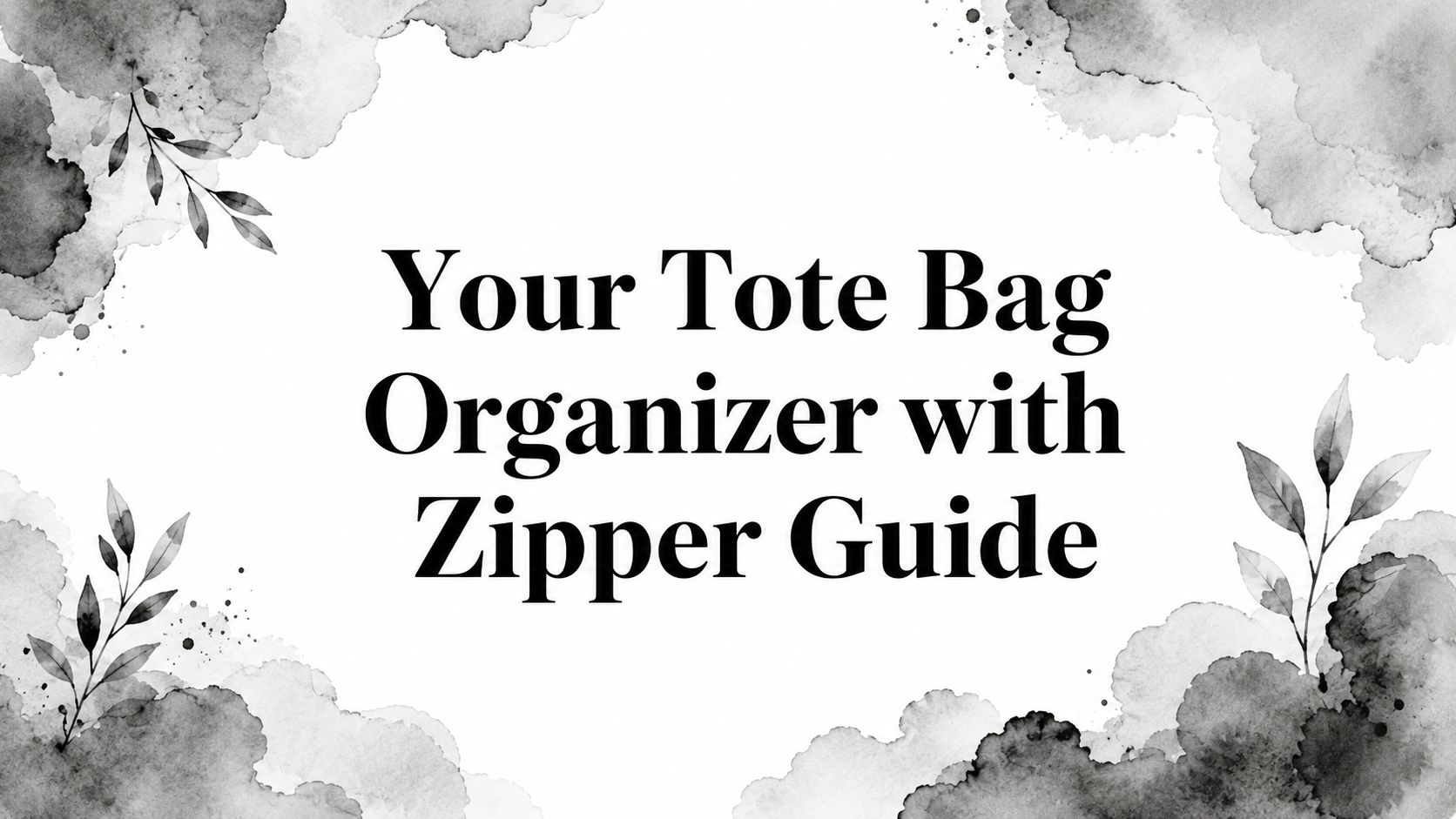 Your Tote Bag Organizer with Zipper Guide